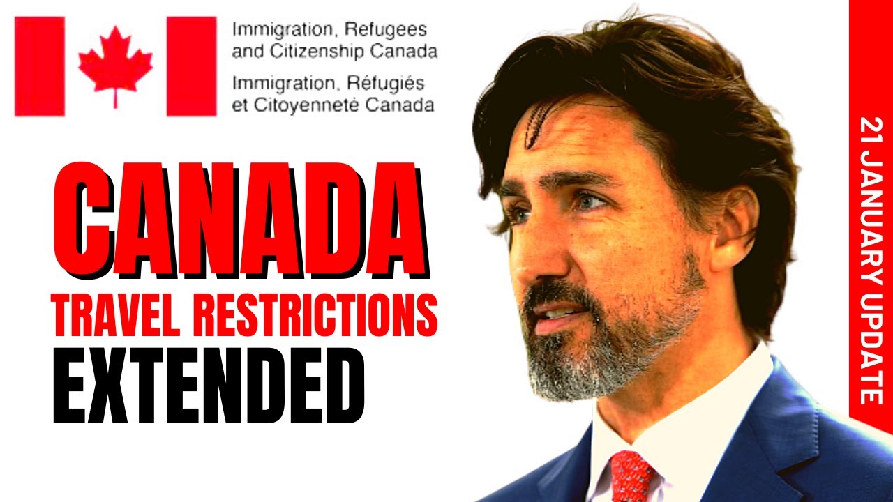CANADA EXTENDS INTERNATIONAL TRAVELLER BAN - IRCC UPDATES - CIC NEWS