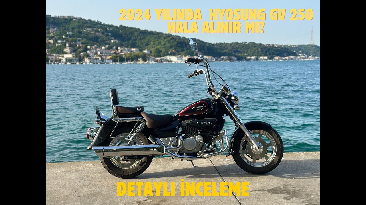Hyosung GV 250 detaylı inceleme. 2 yıllık tecrübelerimi aktardım.