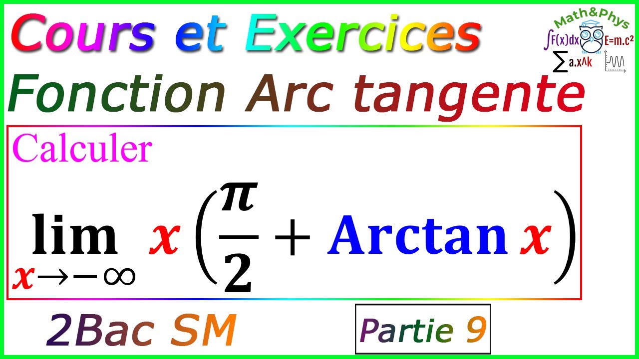 Arctan - la Fonction Arctan x – Cours et Exercices – 2Bac SM - [p9]