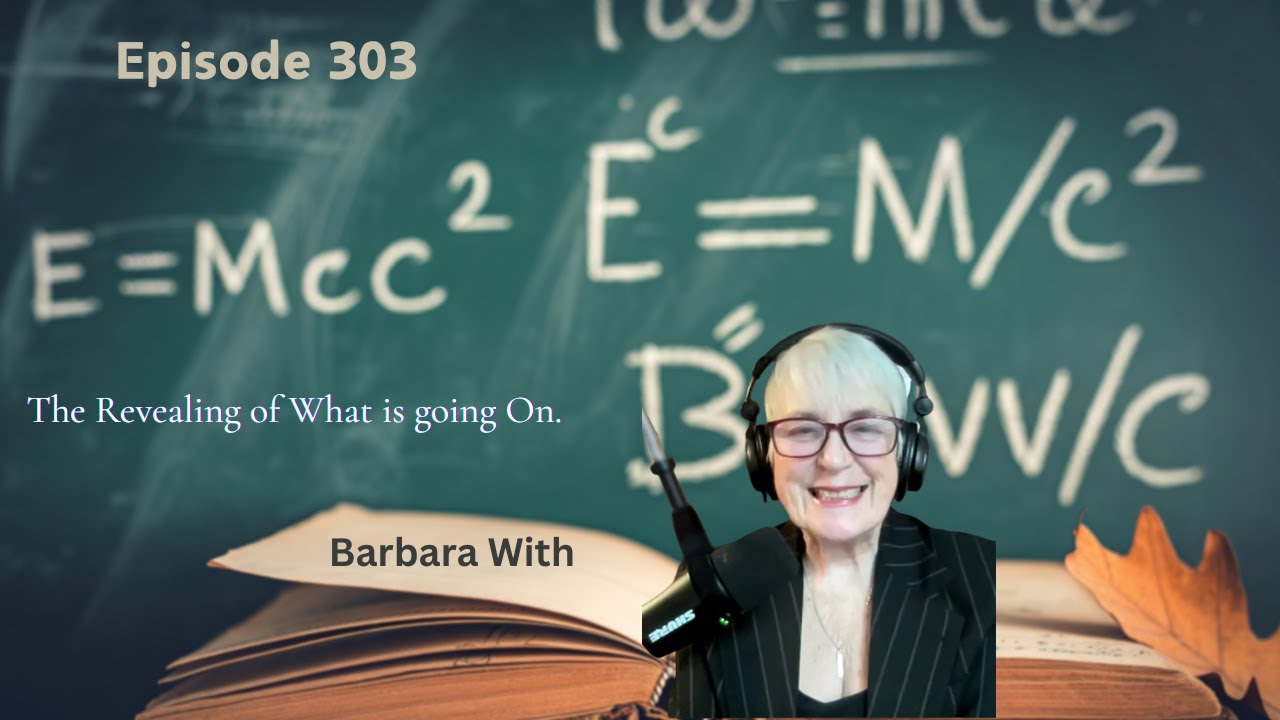 Episode 303 - The Revealing of What is Going on with Barbara With