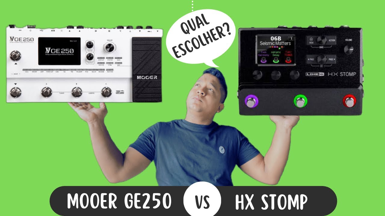 Mooer GE250 VS Hx Stomp - Qual a Melhor ?
