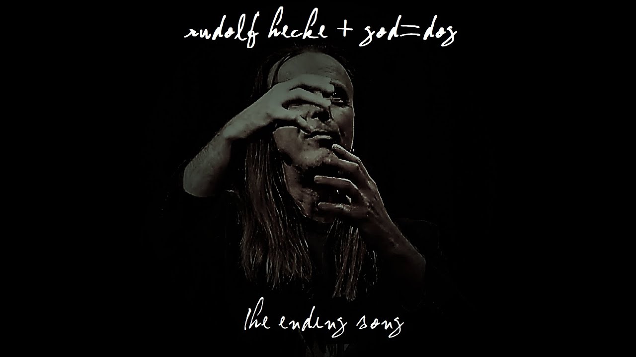 Rudolf Hecke + God=doG - The Ending Song