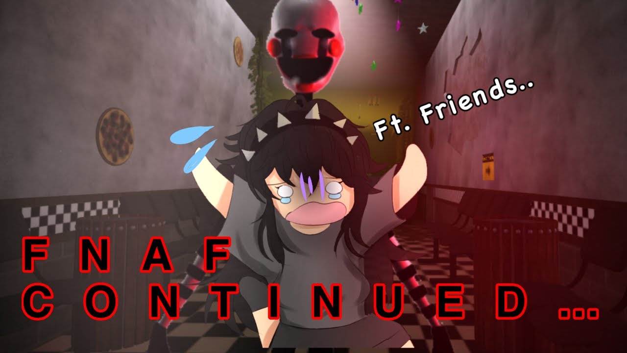 WE PLAYED FNAF ETERNAL NIGHTS AGAIN.. FT. friends