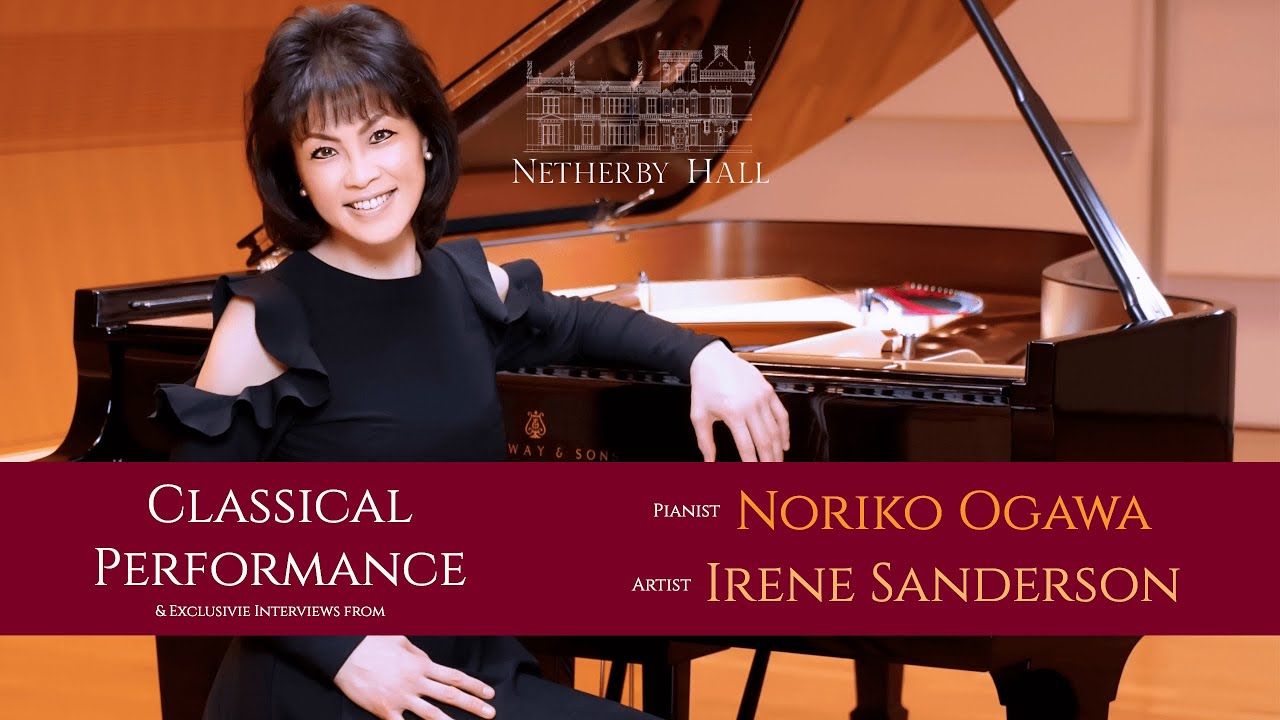 Noriko Ogawa in concert with Netherby Hall Ft. Artist: Irene Sanderson