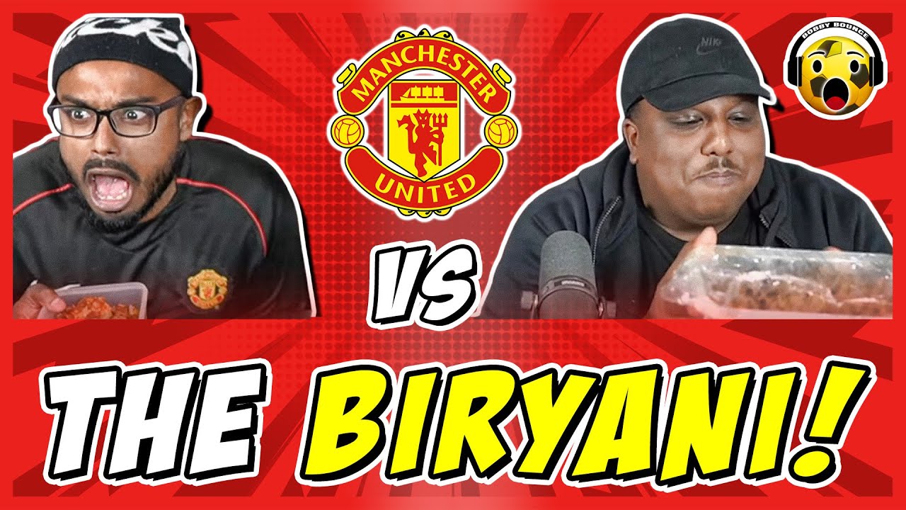Man Utd & Saeed TV vs THE BIRYANI! 🍛🍛  | Fan Reactions 🤣