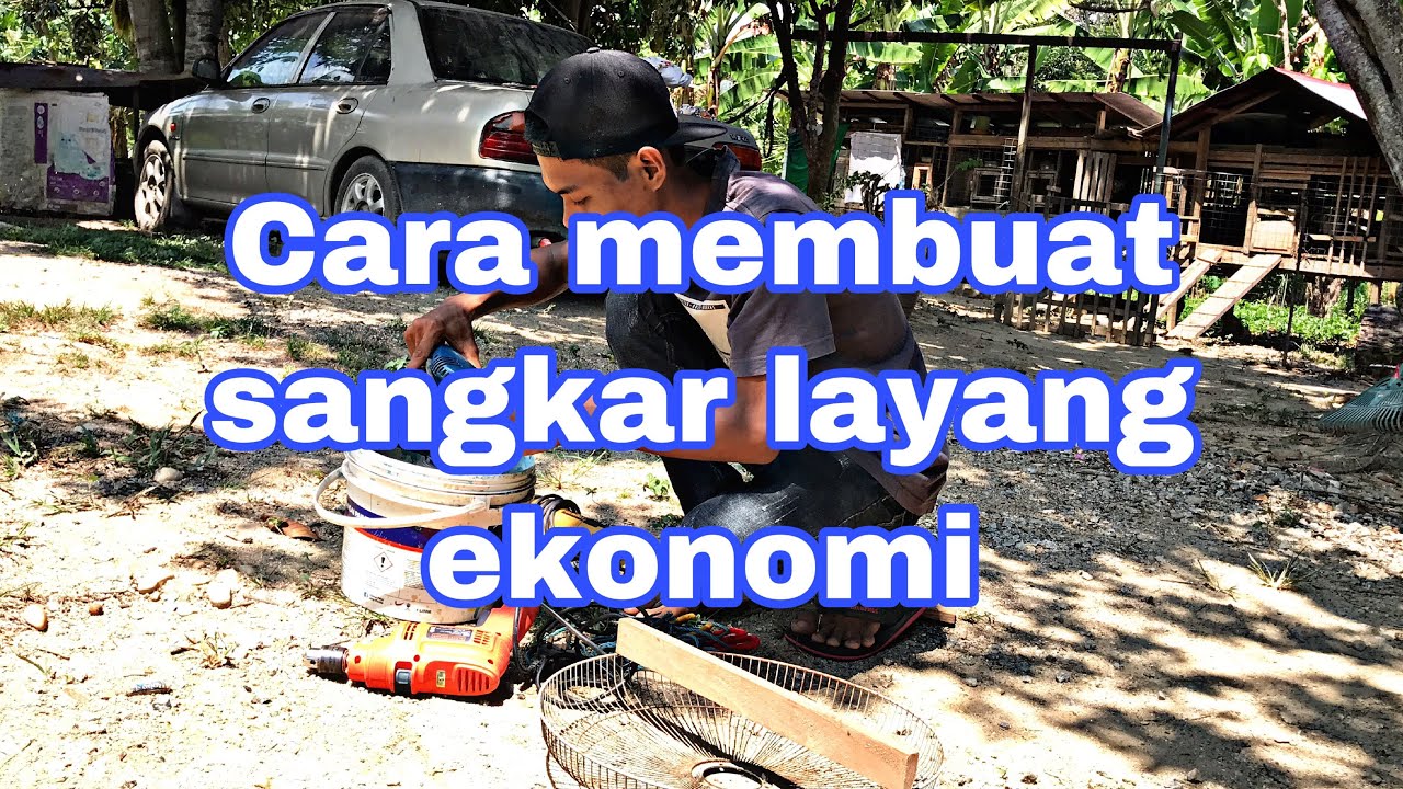 cara cara membuat sangkar layang ekonomi