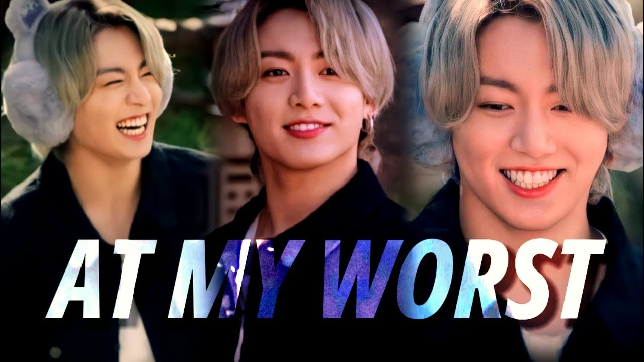 At my worst - Jungkook (FMV)