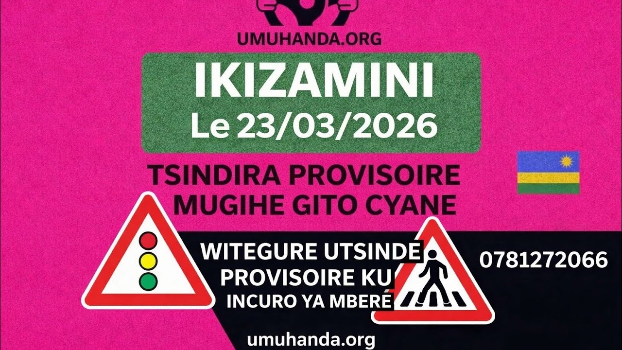 🚦 IKIZAMINI 23/03/2026 | Amategeko y&rsquo;Umuhanda | Ibibazo 20 n&rsquo;Ibisubizo | Tsindira Provisoire vuba