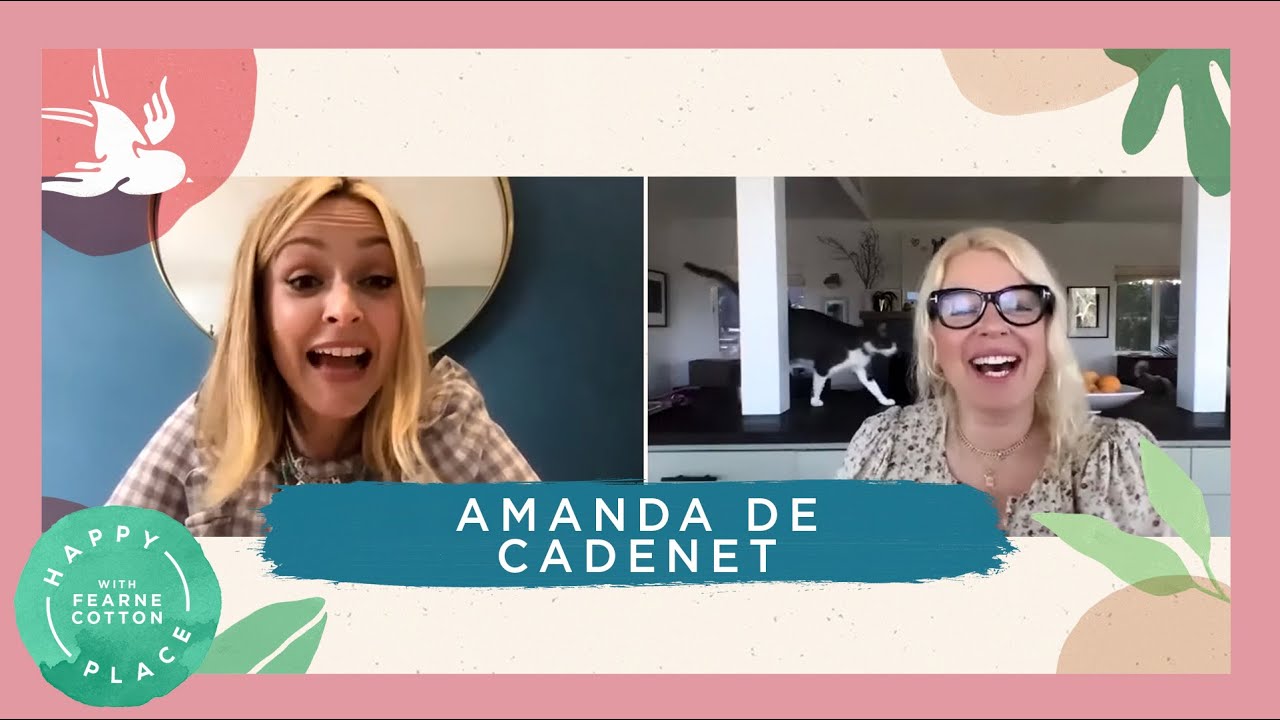 Fearne Cotton in conversation with Amanda de Cadenet | Fearne Cotton's Happy Place