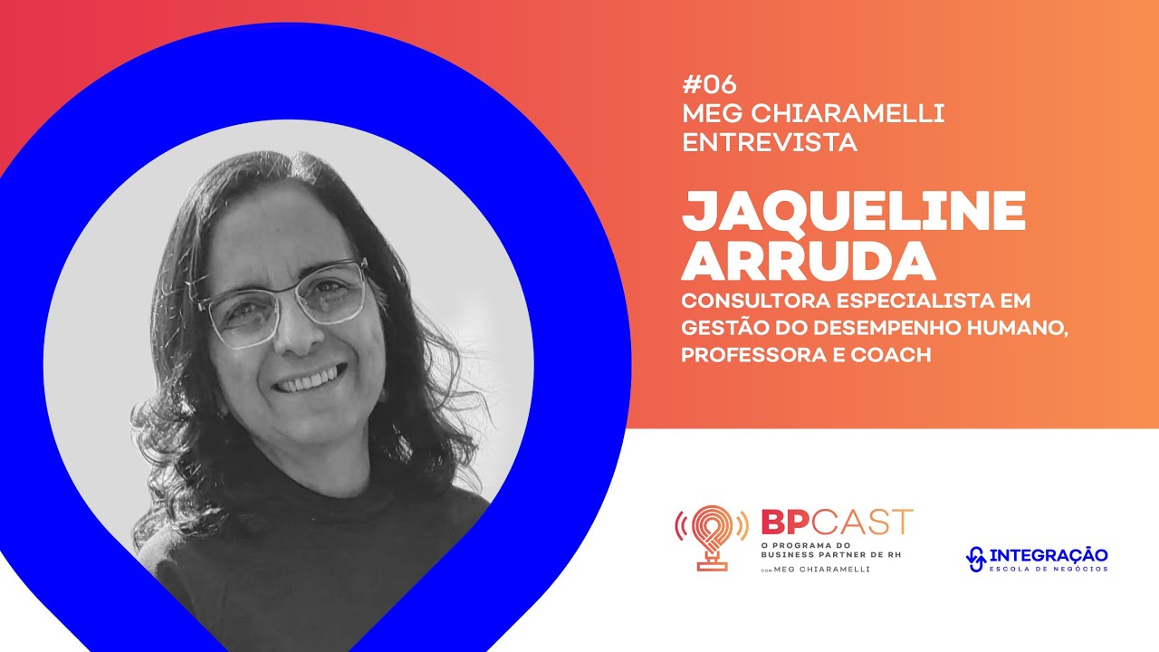 BP CAST #06 | Consultor Interno de RH: Ajudando o LÍDER a Melhorar o DESEMPENHO Humano - INTEGRAÇÃO