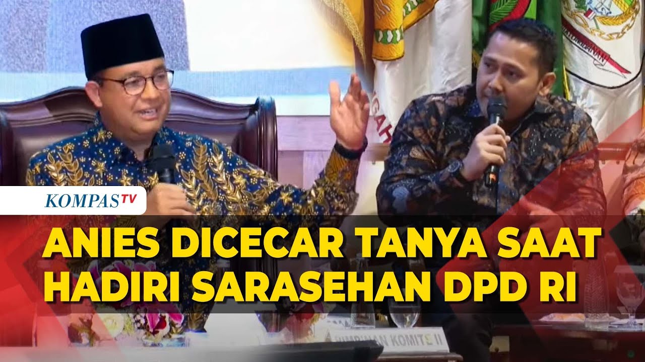 [FULL] Anies Baswedan Dicecar Tanya saat Hadiri Sarasehan DPD RI