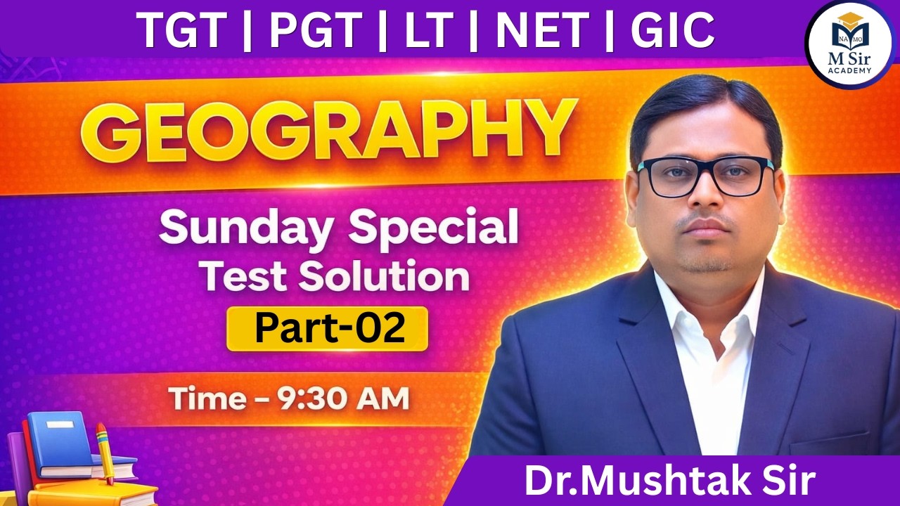TGT/PGT/NET/BPSC TER 4.0 || GEOGRAPHY Sunday special test Solution Part-02 BY  Dr.Mushtak sir