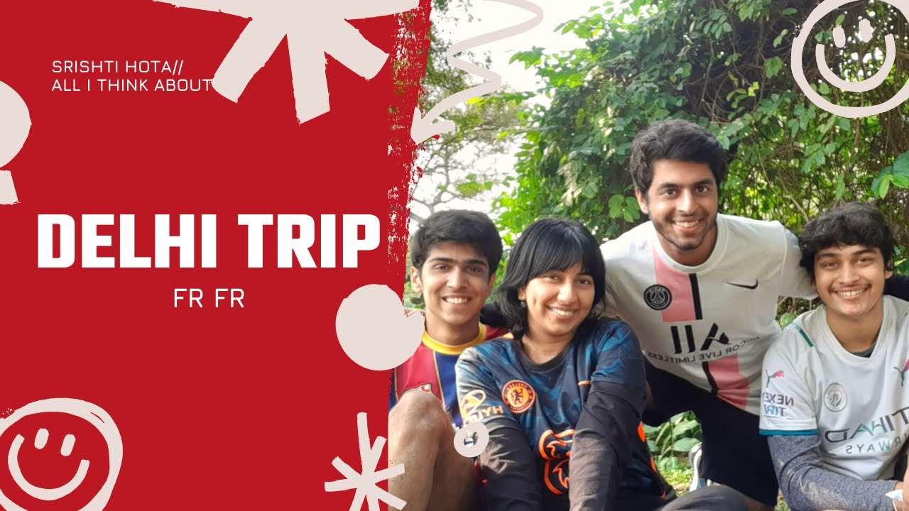 Delhi Trip fr fr