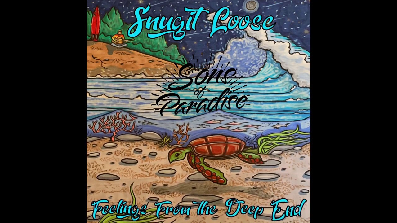 Snugit Loose - Feelings from the deep end feat. Sons of Paradise