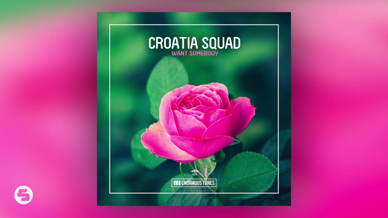 Croatia Squad - Want Somebody