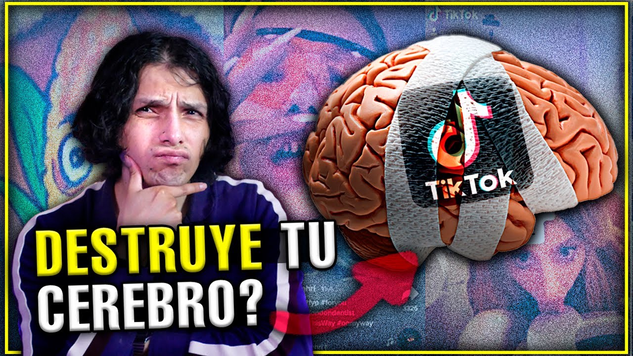 ¿Tik-Tok DESTRUYE tu CEREBRO?