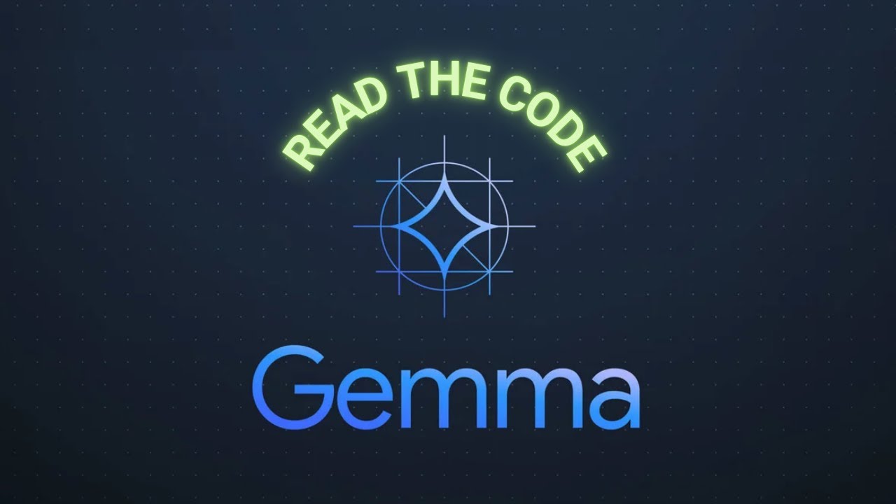 Google's Gemma open source LLM: Read the code!