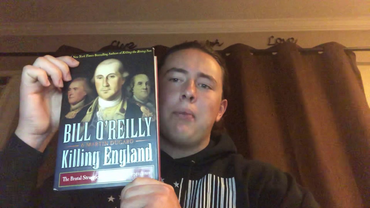 Killing England by bill O&rsquo;Reilly description and theme analysis