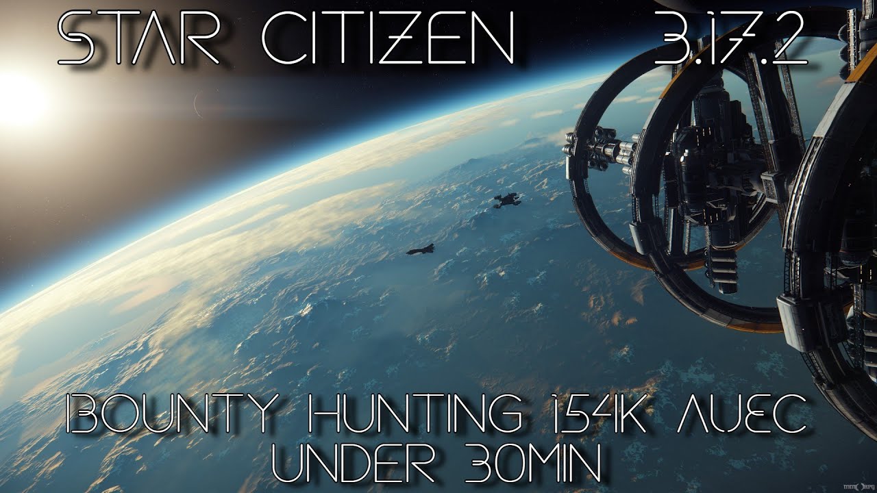 Star Citizen 3.17.2 - 154k aUEC In Under 30 min