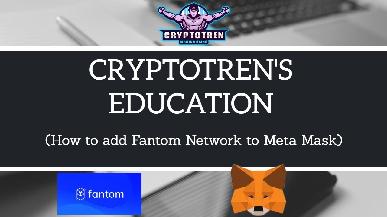 HOW TO ADD FANTOM NETWORK TO META MASK