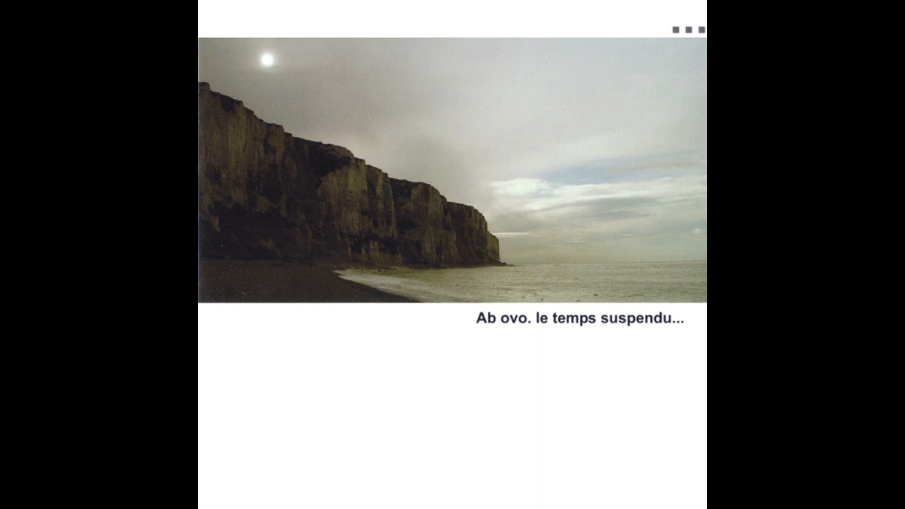 Ab Ovo - Le Temps Suspendu (2004-2xCD, Album) [Ant-Zen act158]