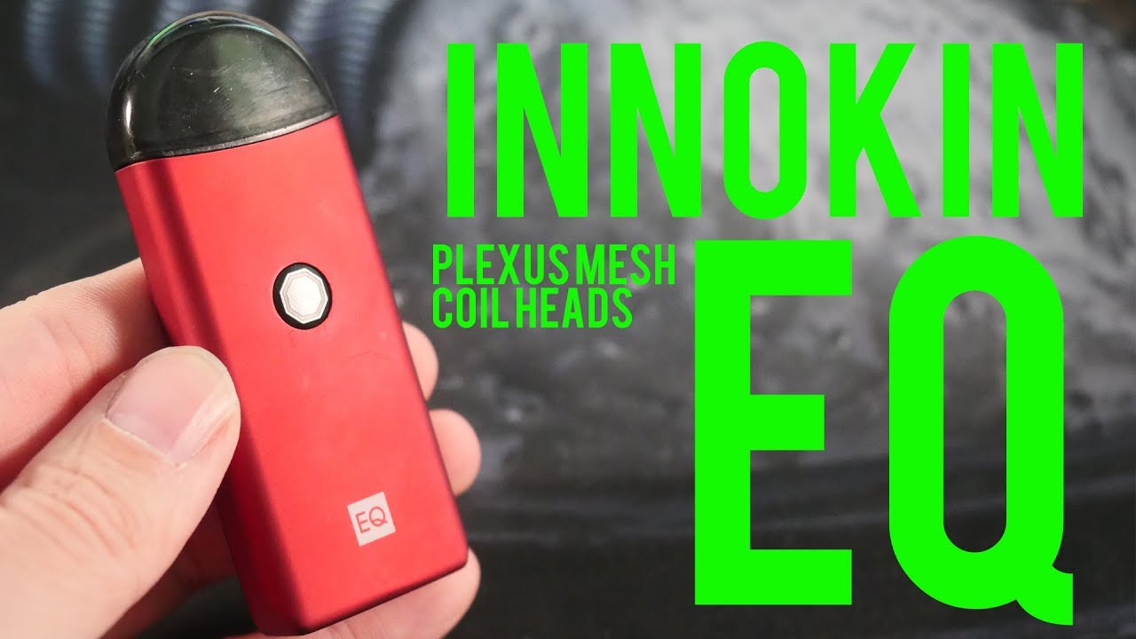 Innokin EQ Pod : Plexus Mesh Coil Love : Awkward Kent Clips
