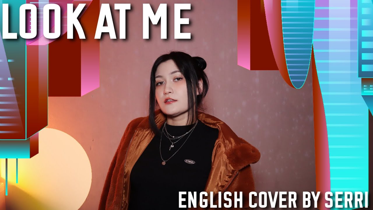 ALLDAY PROJECT - LOOK AT ME || English Cover by SERRI