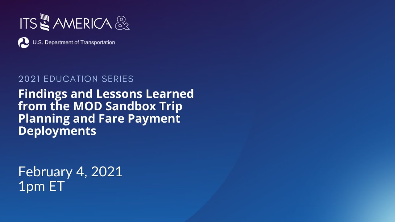 Findings and Lessons Learned from the MOD Sandbox Trip Planning and Fare Payment Deployments