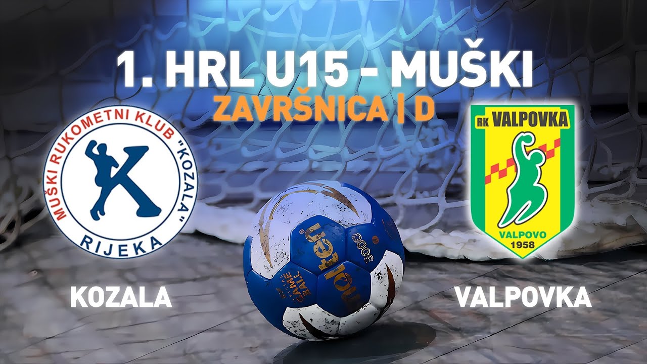 Kozala vs Valpovka | 1.HRL U15 - Muški (Završnica | Skupina D)