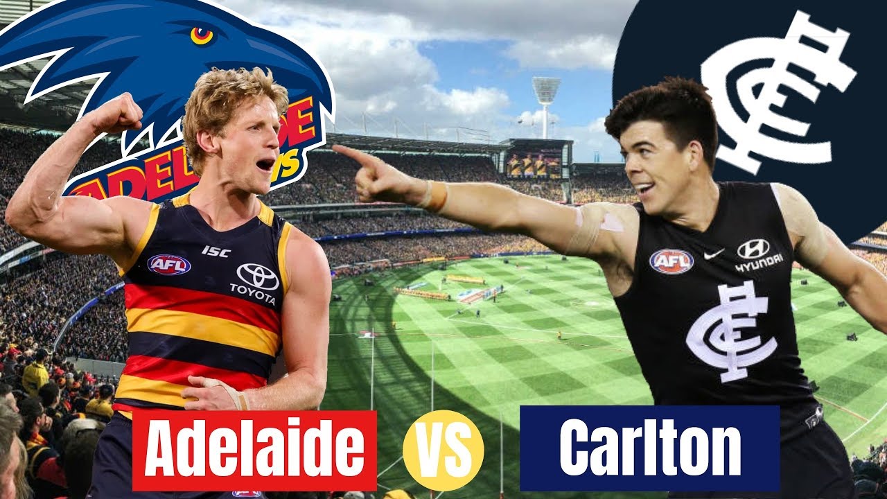 AFL Round 19 | Carlton V Adelaide | Preview