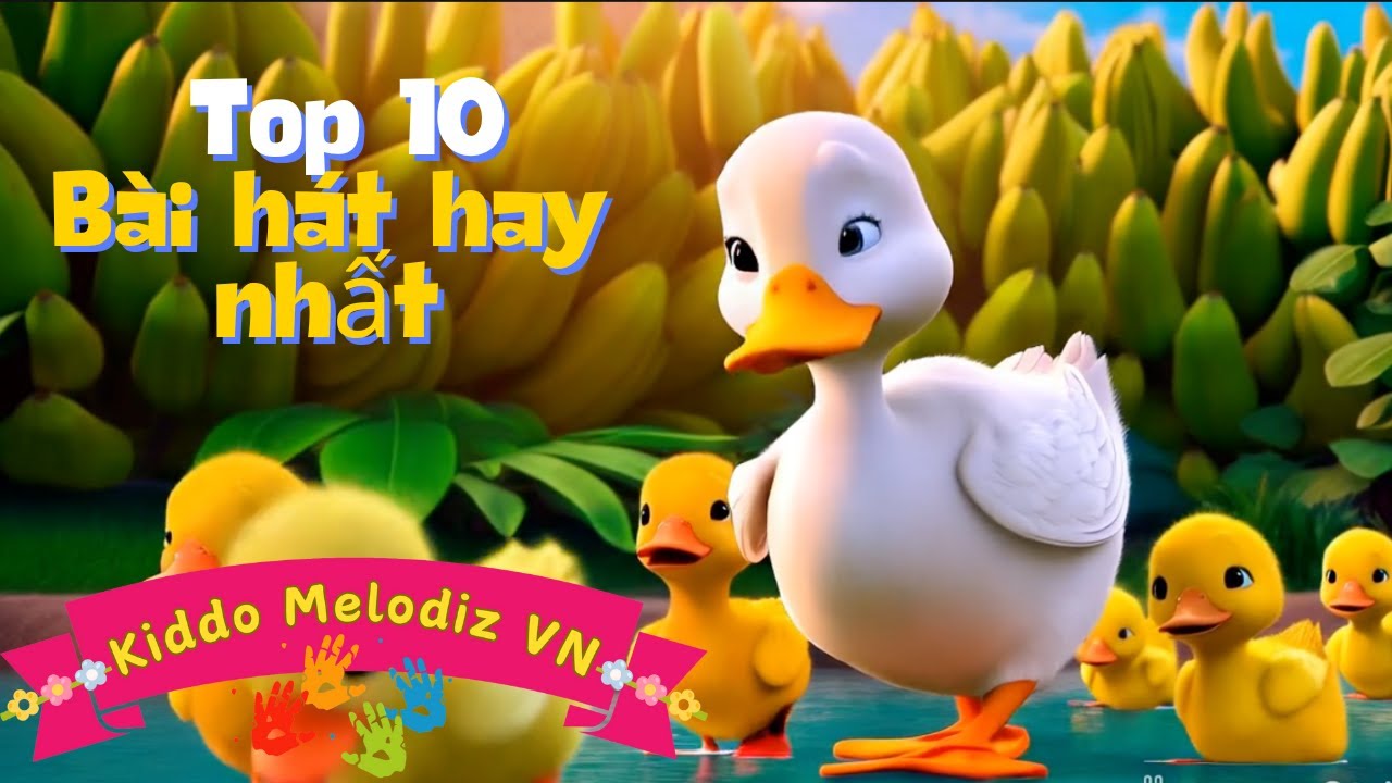 Top 10 B&agrave;i H&aacute;t Gi&aacute;o Dục Trẻ Em Hay Nhất | Kiddo Melodiz VN - &Acirc;m Nhạc Gi&uacute;p B&eacute; Ph&aacute;t Triển To&agrave;n Diện