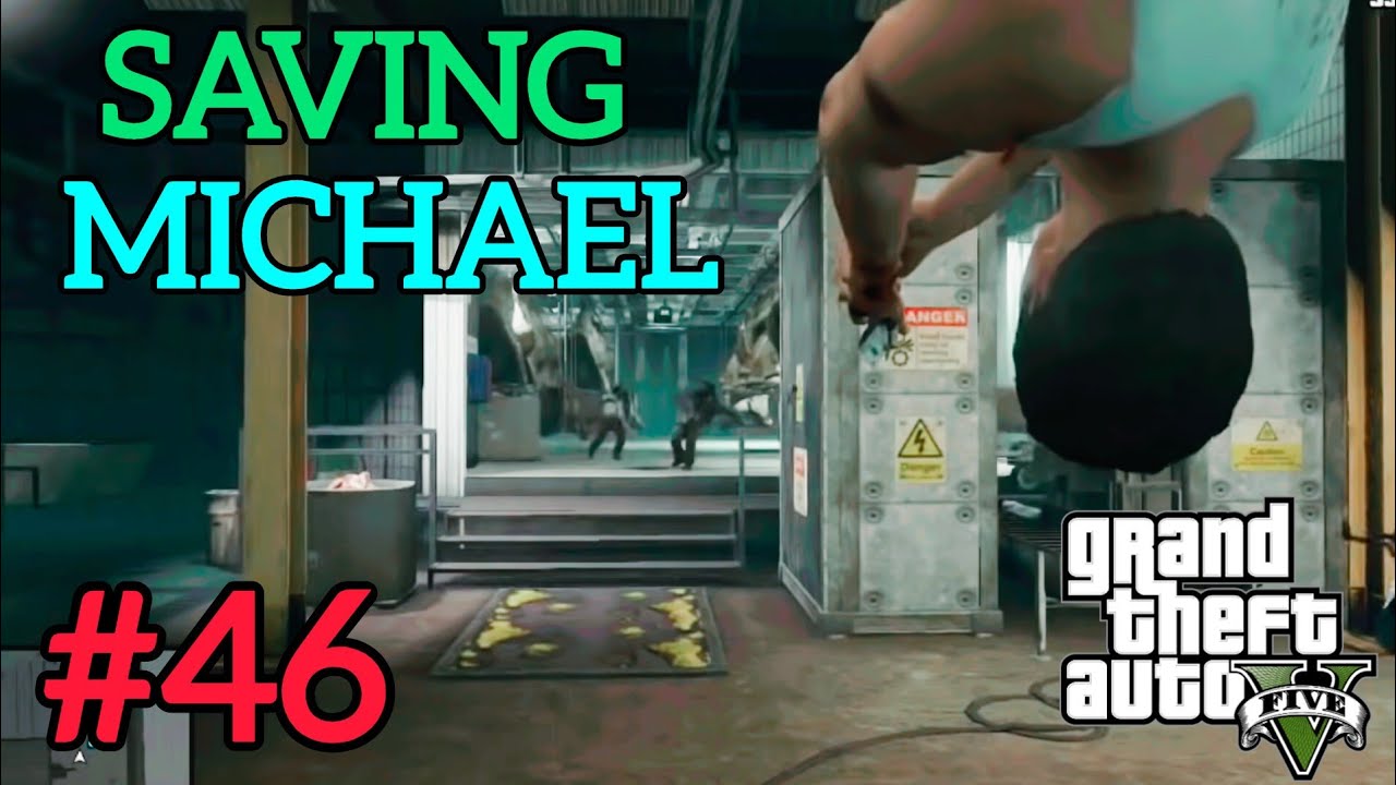 RESCUING MICHAEL FROM CHINESE GANGSTERS || GTA 5 GAMEPLAY #46 || STORY MODE || GRAND THEFT AUTO V ||