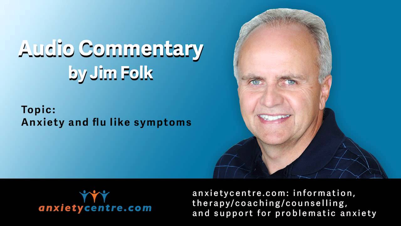 Anxiety and Flu Like Symptoms