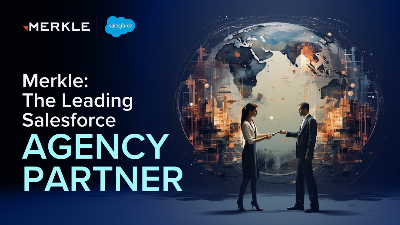Take your Customer Experience to the Next Level with Salesforce and Merkle