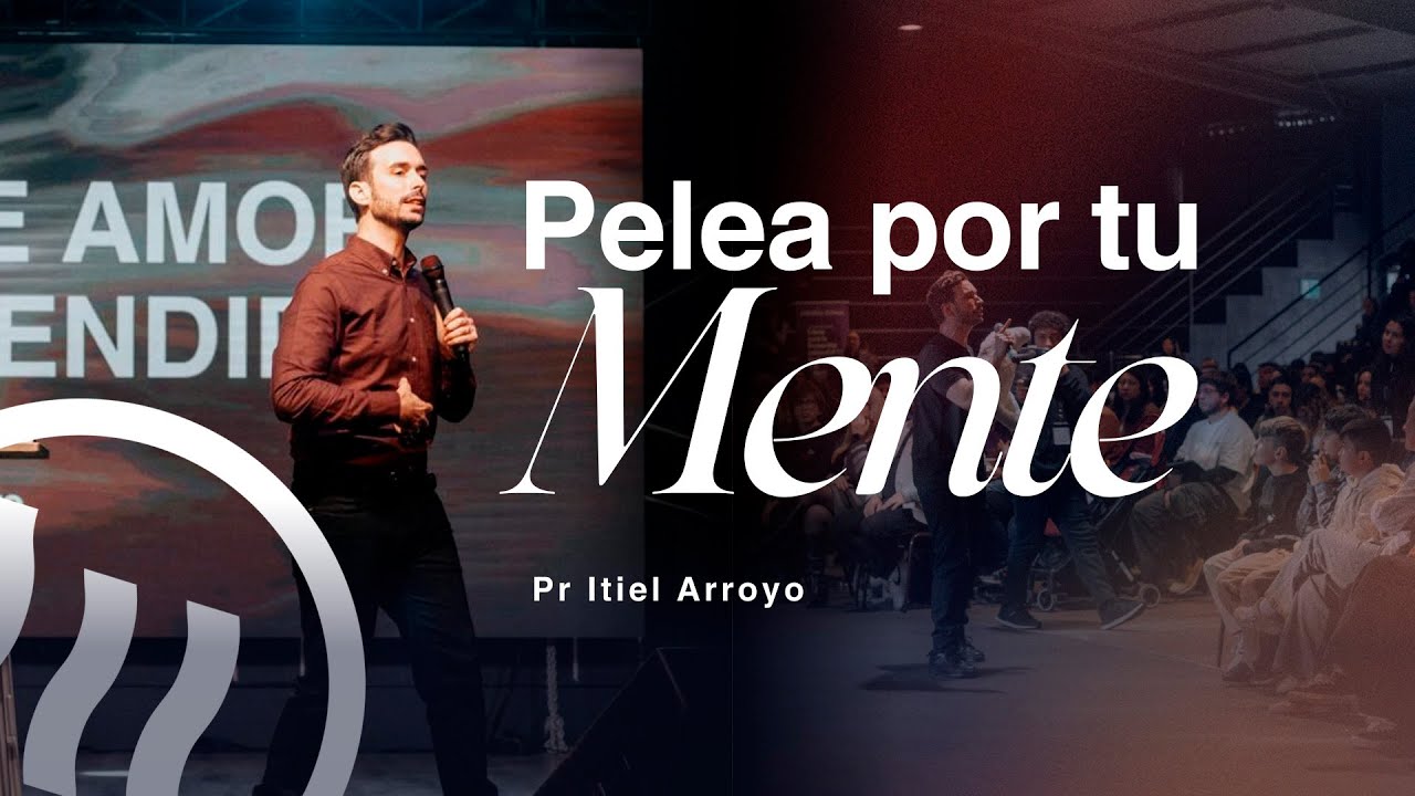 2025 09 01 IGLESIA CRISTIANA MANANTIALES SANTIAGO PELEA POR TU MENTE ITIEL ARROYO