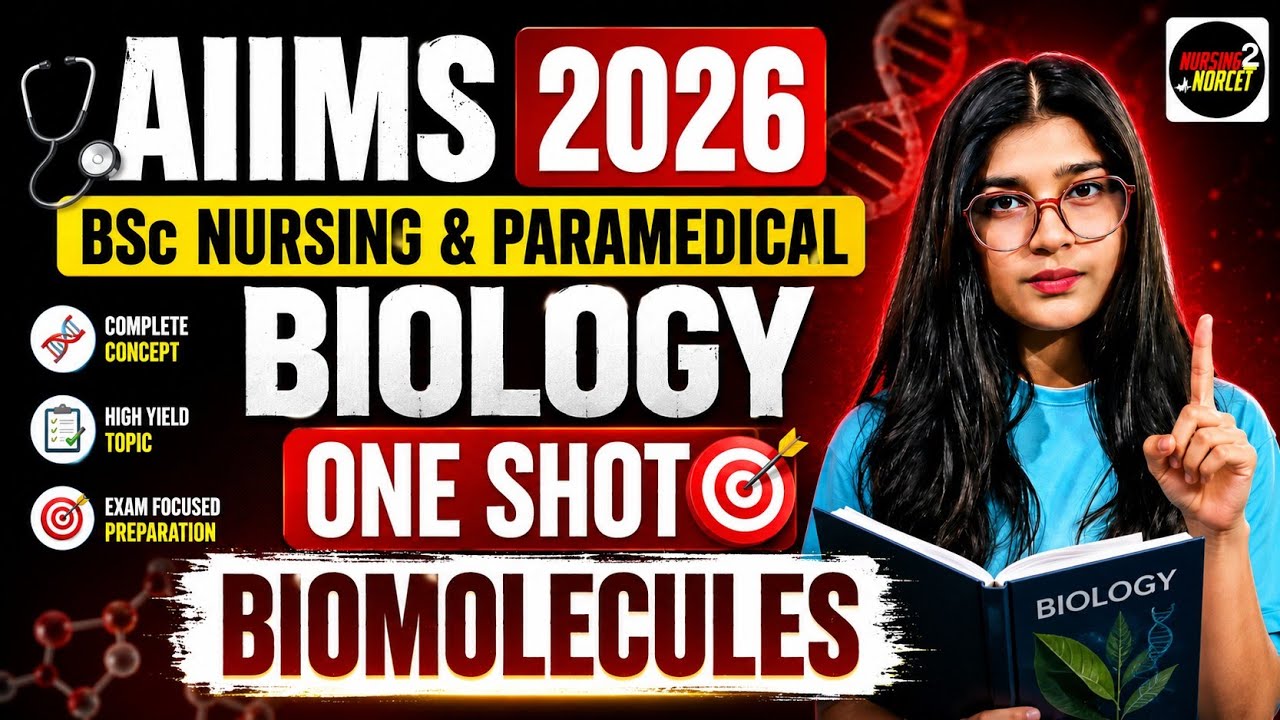 BIOMOLECULES ONE SHOT (BIOLOGY) - AIIMS BSC NURSING & PARAMEDICAL 2026