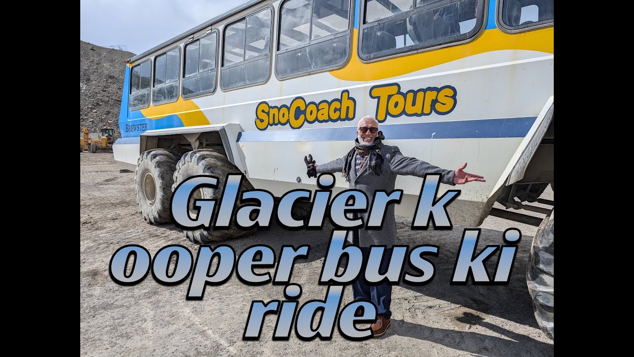 Glacier kay ooper bus ki sawari | Glacier Skywalk | Jasper National Park