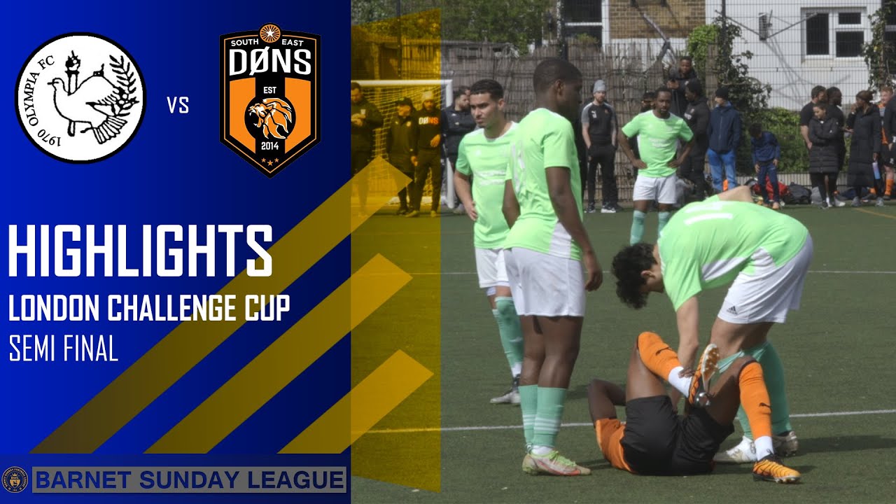 LONDON CHALLENGE CUP | SEMI FINAL | OLYMPIA FC VS SE DONS