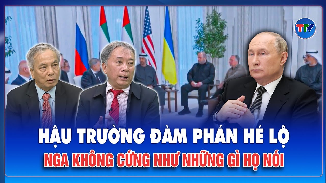 QUỐC TẾ 24H: Nga đang thật sự muốn đàm phán hay chỉ “đóng vai cứng rắn”?