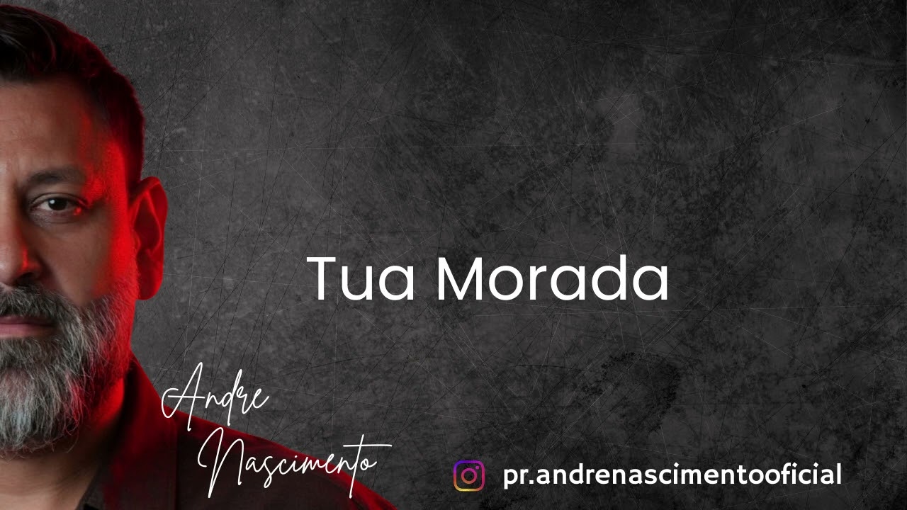 Tua Morada - André Nascimento