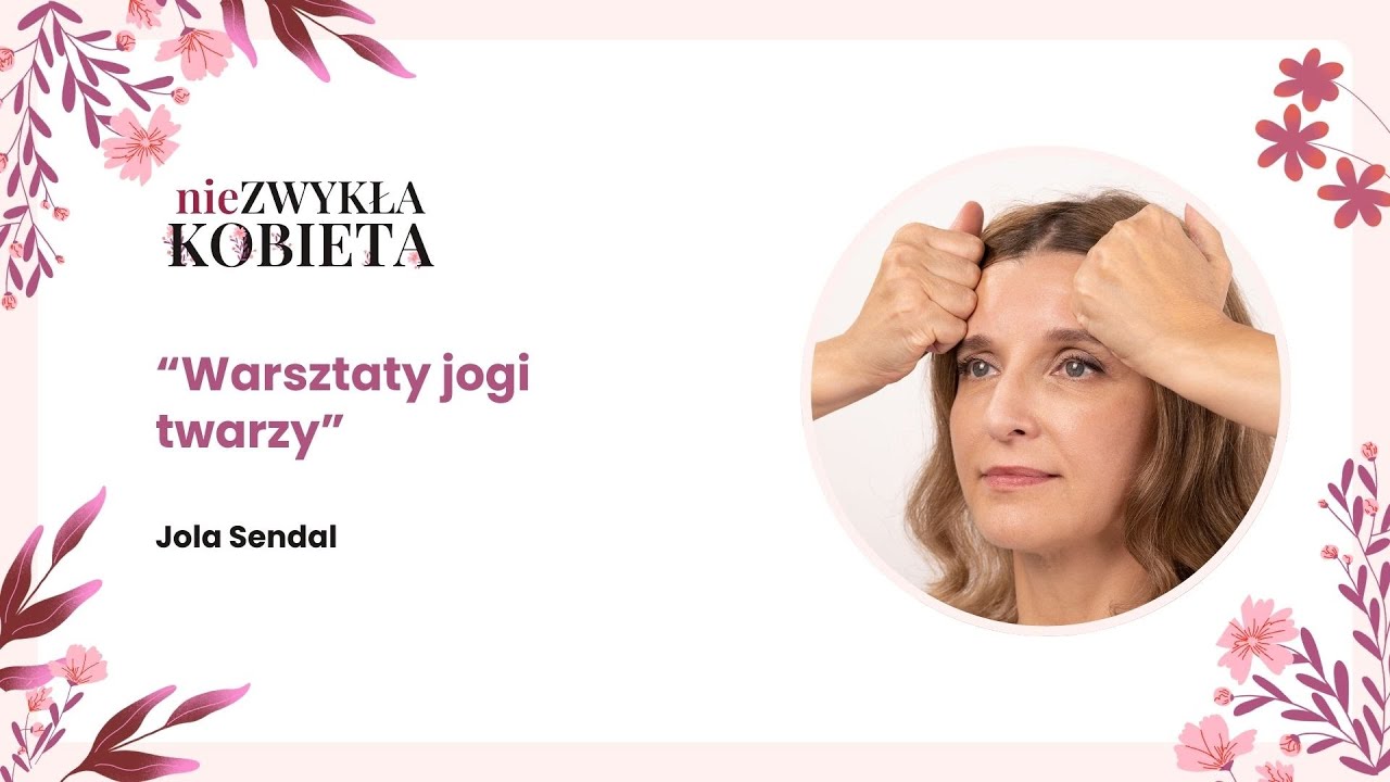 Odmładzanie wyglądu w domu? – Tak! Rozwiązaniem jest joga twarzy