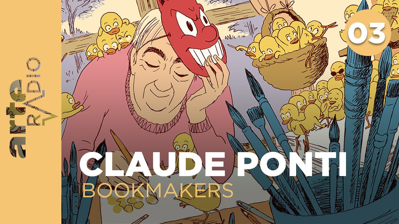 Claude Ponti (3/3) | Bookmakers - ARTE Radio Podcast