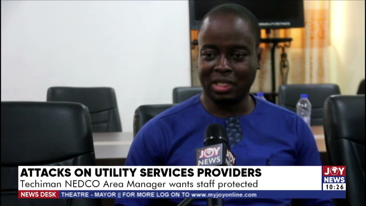 Attacks On Utility Services Providers: Techiman NEDCO Area Manager wants staff protected (21-3-22)