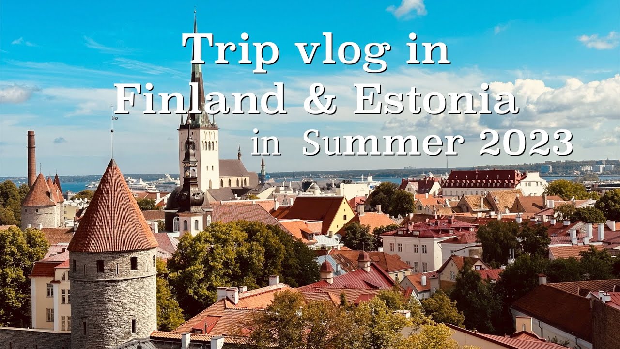[Trip vlog] 夏のフィンランド🇫🇮を7泊9日で楽しむ旅！エストニア🇪🇪のタリンも！