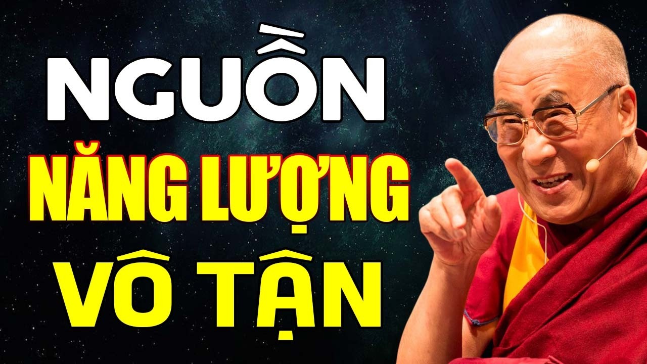 Nguồn Năng Lượng Vô Tận Của LÒNG TRẮC ẨN Và TRÍ TUỆ - Thánh Đức Dalai Lama