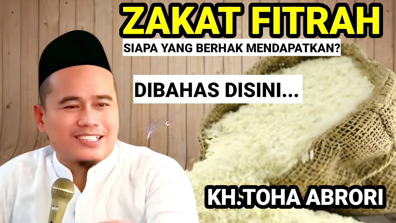 ⏩ PENTING!! ORANG YANG BERHAK MENERIMA ZAKAT - KH.TOHA ABRORI TERBARU