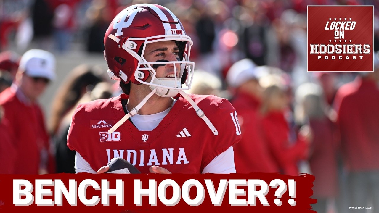 Should Indiana Really BENCH Josh Hoover After Poor Performance vs Ohio State?! | Indiana Hoosiers
