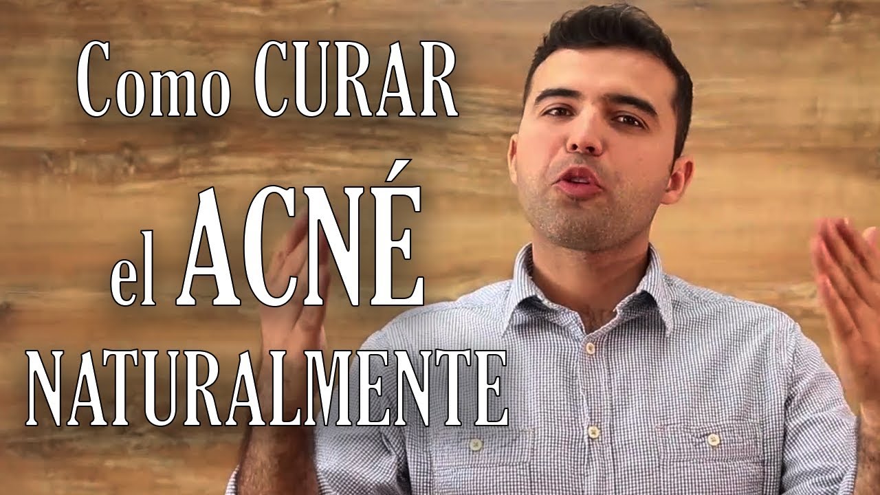 Como Curar el Acne Naturalmente