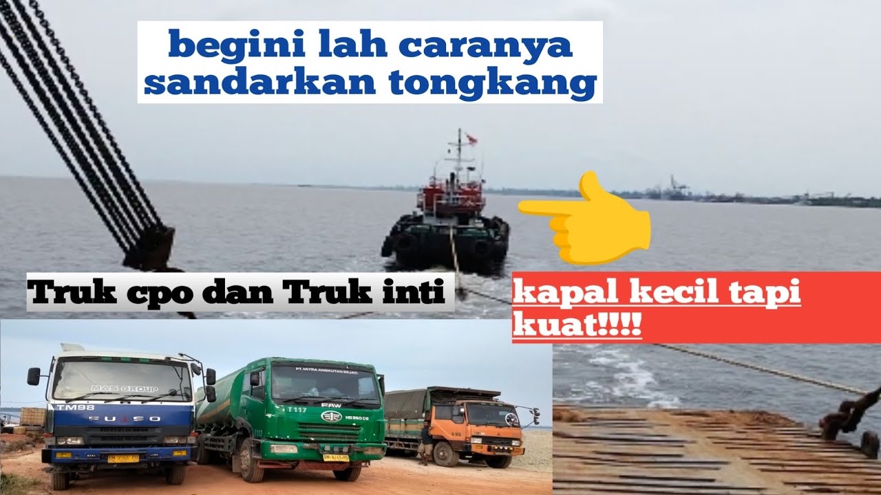 Muat cpo dan inti melalui penyebrangan dari tanjng buton to kimas naik tongkang di tarik kapal kecil