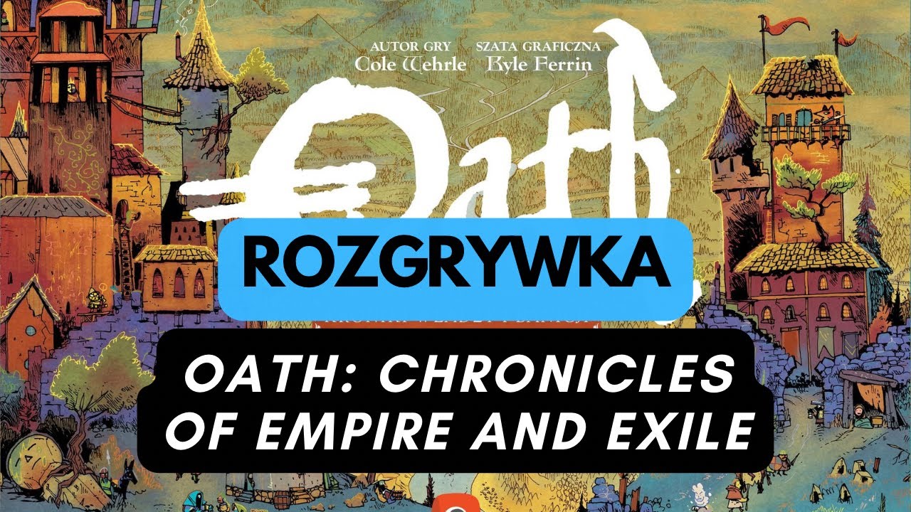 🇵🇱 (746) Rozgrywka - Oath: Chronicles of Empire and Exile (PL)